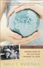 Atlas Girl : Finding Home in the Last Place I Thought to Look - eBook