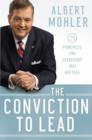 The Conviction to Lead : 25 Principles for Leadership That Matters - eBook