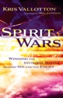Spirit Wars : Winning the Invisible Battle Against Sin and the Enemy - eBook