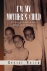 I'm My Mother's Child - Book