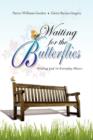 Waiting for the Butterflies - Book