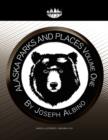 Alaska Parks and Places Volume One - Book