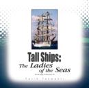 Tall Ships : The Ladies of the Seas - Book