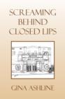 Screaming Behind Closed Lips - Book