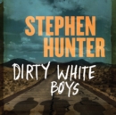 Dirty White Boys - eAudiobook