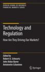 Technology and Regulation : How Are They Driving Our Markets? - Book