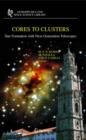 Cores to Clusters : Star Formation with Next Generation Telescopes - Book