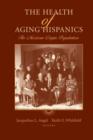 The Health of Aging Hispanics : The Mexican-Origin Population - Book