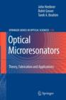 Optical Microresonators : Theory, Fabrication, and Applications - Book