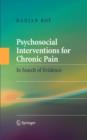 Psychosocial Interventions for Chronic Pain : In Search of Evidence - Book