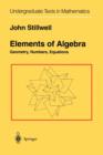 Elements of Algebra : Geometry, Numbers, Equations - Book