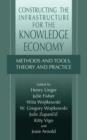 Constructing the Infrastructure for the Knowledge Economy : Methods and Tools, Theory and Practice - Book