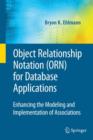 Object Relationship Notation (ORN) for Database Applications : Enhancing the Modeling and Implementation of Associations - Book