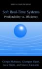 Soft Real-Time Systems: Predictability vs. Efficiency : Predictability vs. Efficiency - Book