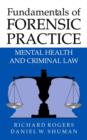 Fundamentals of Forensic Practice : Mental Health and Criminal Law - Book