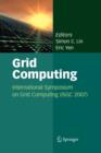 Grid Computing : International Symposium on Grid Computing (ISGC 2007) - Book