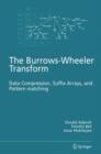 The Burrows-Wheeler Transform: : Data Compression, Suffix Arrays, and Pattern Matching - Book