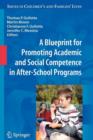 A Blueprint for Promoting Academic and Social Competence in After-School Programs - Book
