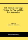 SOC (System-on-a-Chip) Testing for Plug and Play Test Automation - Book