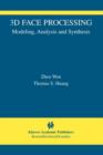 3D Face Processing : Modeling, Analysis and Synthesis - Book