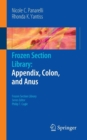 Frozen Section Library: Appendix, Colon, and Anus - Book