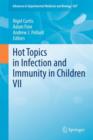 Hot Topics in Infection and Immunity in Children VII - Book