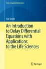 An Introduction to Delay Differential Equations with Applications to the Life Sciences - eBook