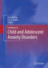 Handbook of Child and Adolescent Anxiety Disorders - Book