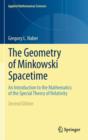 The Geometry of Minkowski Spacetime : An Introduction to the Mathematics of the Special Theory of Relativity - Book