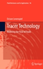 Tracer Technology : Modeling the Flow of Fluids - Book