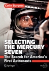 Selecting the Mercury Seven : The Search for America's First Astronauts - Book