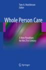 Whole Person Care : A New Paradigm for the 21st Century - eBook