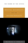 Mental Disability and the Death Penalty : The Shame of the States - Book