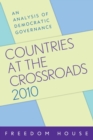 Countries at the Crossroads 2010 : An Analysis of Democratic Governance - Book