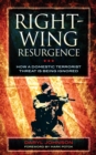 Right-Wing Resurgence : How a Domestic Terrorist Threat is Being Ignored - Book