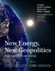 New Energy, New Geopolitics : Balancing Stability and Leverage - Book
