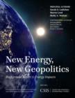 New Energy, New Geopolitics : Background Report 1: Energy Impacts - Book
