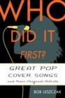 Who Did It First? : Great Pop Cover Songs and Their Original Artists - Book