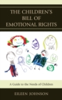 The Children's Bill of Emotional Rights : A Guide to the Needs of Children - Book