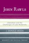 John Rawls : Liberalism and the Challenges of Late Modernity - Book