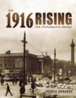 The 1916 Rising : The Photographic Record - Book