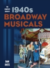 The Complete Book of 1940s Broadway Musicals - Book