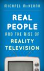 Real People and the Rise of Reality Television - Book
