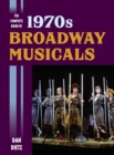 The Complete Book of 1970s Broadway Musicals - Book