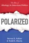 Polarized : The Rise of Ideology in American Politics - Book