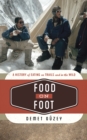 Food on Foot : A History of Eating on Trails and in the Wild - Book