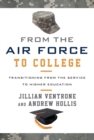 From the Air Force to College : Transitioning from the Service to Higher Education - Book