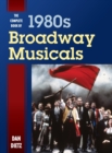 The Complete Book of 1980s Broadway Musicals - Book