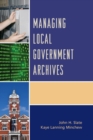 Managing Local Government Archives - Book