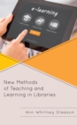 New Methods of Teaching and Learning in Libraries - Book